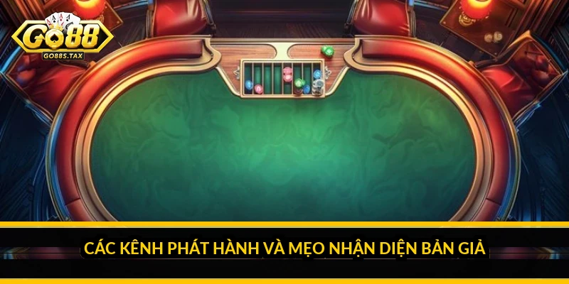 Các kênh phát hành và mẹo nhận diện bản giả
