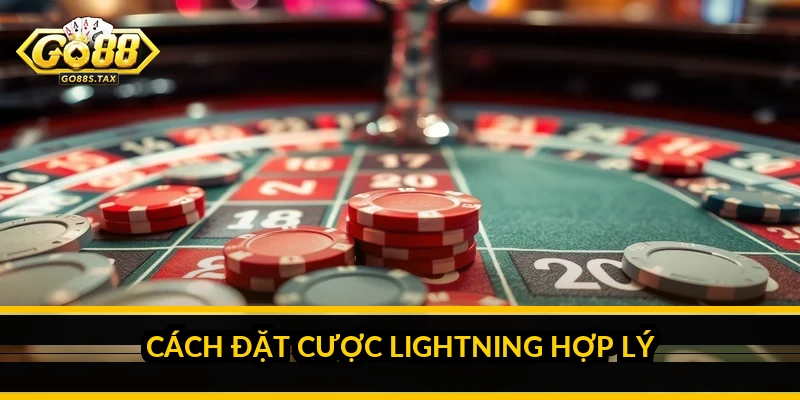 Mẹo săn góc quay Lightning Roulette GO 88: hiểu đúng để chơi Cách đặt cược Lightning hợp lý