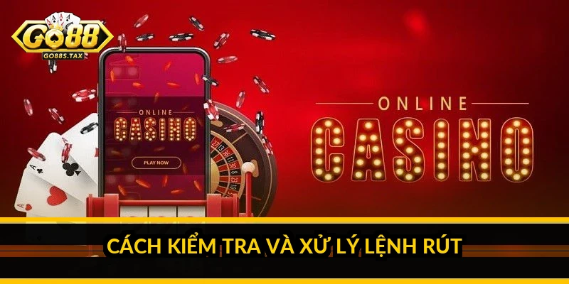 Go88 rút tiền bị treo: nguyên nhân và cách xử lý Cách kiểm tra và xử lý lệnh rút