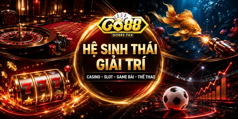 Trang chủ Hệ sinh thái sản phẩm giải trí trực tuyến tại GO88